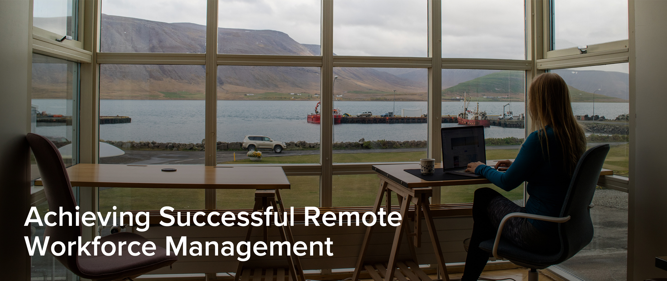 Reality of Managing a Remote Workforce