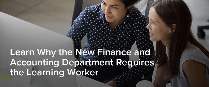 Digital finance workforce is emphasizing the of hiring the learning worker
